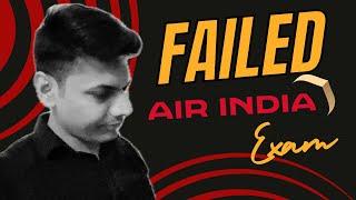 I FAILED AIR INDIA SELECTION PROCESS | FLY WITH SKY