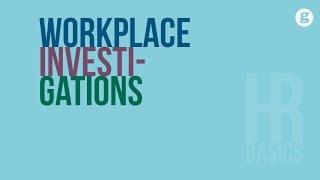 HR Basics: Workplace Investigations