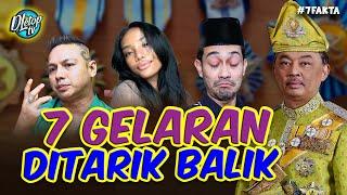 7 GELARAN YANG DITARIK BALIK @ DIARAH SERAH KEMBALI #@7Fakta