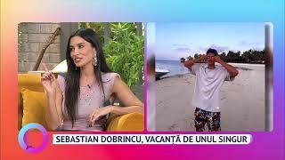 Sebastian Dobrincu, vacanță de unul singur