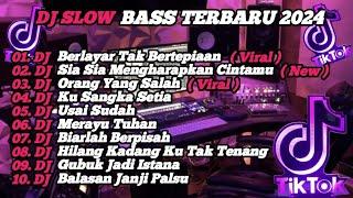 DJ SLOW BASS TERBARU 2024 | DJ VIRAL TIK TOK FULL BASS  DJ KU BERLAYAR TAK BERTEPIAN  | FULL ALBUM