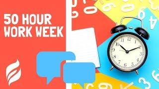 Ethic Advertising | 50 Hour Work Week