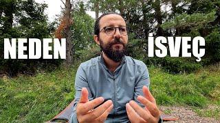 Neden İsveç? / Evdeki Hesap Çarşıya Uydu mu?