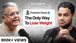 Weight Loss, Dieting, Calories, Food, Exercise & Obesity - Prashant Desai | FO 276 Raj Shamani