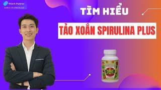 Công Dụng Của Tảo Xoắn | Spirulina Plus | Thực Phẩm Giàu Phycocyanin | Tảo Tốt Nhất | Thành Partner