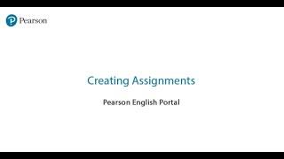 Pearson English Portal for Teachers  Part 6 Creating Assignments