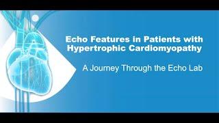 Echo Features in Patients with Hypertrophic Cardiomyopathy - A Journey Through the Echo Lab