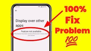 Display over other apps feature not available Error Fixed! ||100% Fixed! 