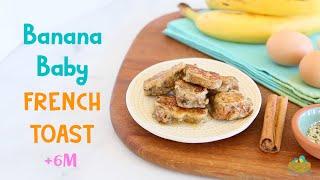 Banana French Toast. Easy and Nutritious Breakfast. +6M Baby Recipe.