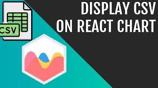 Display CSV Data in a Chart In ReactJS | ChartJS And PapaParse