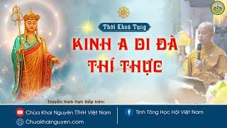 Thời khóa Tụng Kinh A Di Đà & Thí Thực ngày 25/08/2022