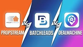 PropStream vs BatchLeads vs DealMachine – Which Real Estate Investing Tool Is Best in 2025?