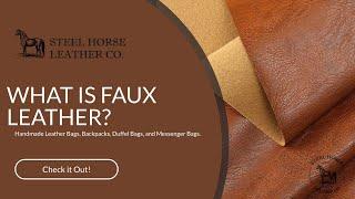 WHAT IS FAUX LEATHER?