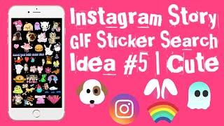 Instagram Story GIF Sticker Search Idea #5 | Cute