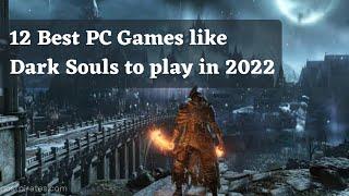 12 Best PC Games like Dark Souls to play right now | 2022