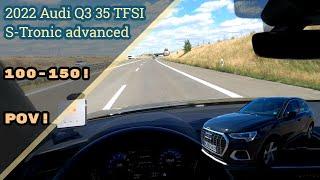 2022 Audi Q3 35TFSI S-Tronic advanced POV Test Drive | 100-150, AUTOBAHN, 4K