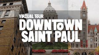 Virtual Tour of Downtown Saint Paul -  One of the Twin Cities