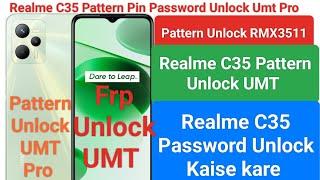 Realme C35 Pattern Unlock UMT ll Realme C35 rmx3511 pattern Pin Password Unlock Umt Pro,Reset Lock