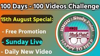 15th August Special Announcements for students • 100 Days-100 Videos Challenge @HNGUStudyPoint