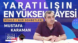 Yaratılışın En Yüksek Gayesi - Risale-i Nur Sohbetleri - 18.04.2024