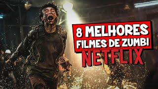 8 MELHORES FILMES DE ZUMBI NETFLIX | Dicas Rápidas