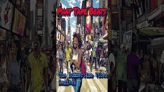 Summertime Vibes Hip Hop Remixes Volume 1 (produced by Phat Tape)