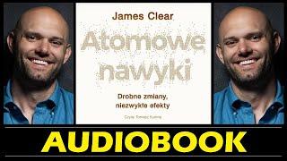 ATOMOWE NAWYKI Audiobook MP3 - James Clear (Drobne zmiany niezwykłe efekty) - PORADNIK Audio 