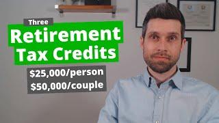 These 3 Retirement Tax Credits Equal Up To $50,000 Per Year In Retirement Income