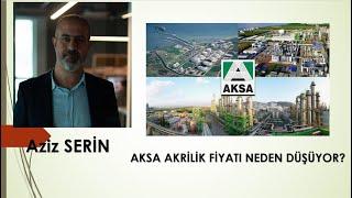 AKSA AKRİLİK NEDEN DÜŞÜYOR? DAHA DÜŞER Mİ?