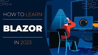 How To Learn Blazor In 2023