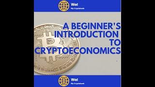 A Beginner's Introduction to Cryptoeconomics