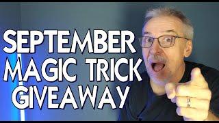 Magic Giveaway - 204 - September Magic Trick Giveaway