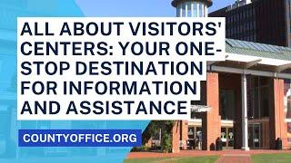 Visitors Centers: Your Destination for Information and Assistance - CountyOffice.org