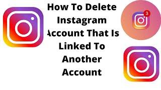 How To Delete Instagram Account That Is Linked To Another Account,how to remove account from iG