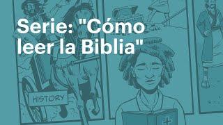 Serie: "Cómo leer la Biblia"