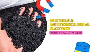 Sustainable Magnetorheological Elastomer: Utilization of Waste Tire Rubber