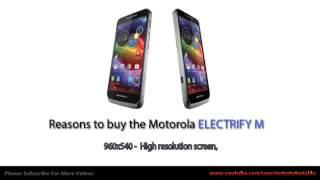 Reasons to buy the Motorola ELECTRIFY M155