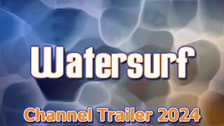 Watersurf's Trailer for Non-Subscribers (2024)