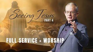 The Key to a Transformed Life | Seeing Jesus Part 4 - Lawson Perdue -Full Service - 04/13/25