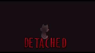 Detached |SCT PAWS| (rose x rigs angst)