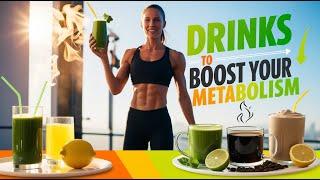 Morning Drinks That Will BOOST Your Metabolism Instantly