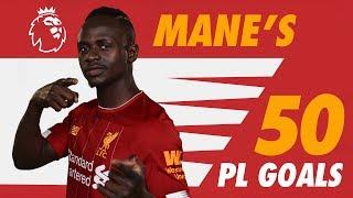 Sadio Mane's first 50 Premier League goals for Liverpool | Screamers, late winners and more.