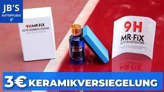 Keramicbeschichtung für 3 € im Test! Mr. Fix 9H Keramikversiegelung/ Ceramic Coating auftragen