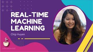 Real-time Machine Learning with Chip Huyen // MLOps Coffee Sessions #133