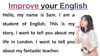 How To Improve Your English || Learning English || Graded Reader