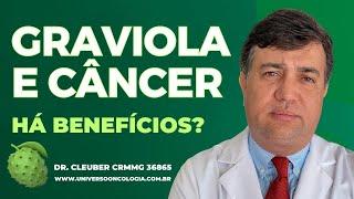 Graviola e Câncer: Há Benefícios?