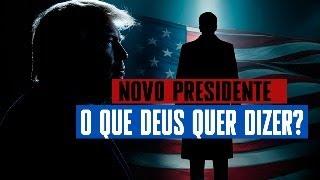 O que Deus está nos dizendo com o novo presidente americano eleito?