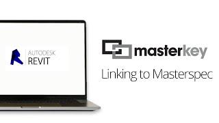 Masterspec's MasterKey | 2 | LINKING TO MASTERSPEC