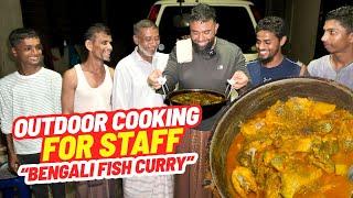 Outdoor Village cooking for my farm staff | Bengali Fish Curry Recipe