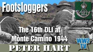 Footsloggers: 16th DLI at Monte Camino 1944